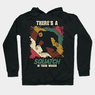 Funny Squatch Bigfoot Sasquatch Yeti in the Woods Hoodie